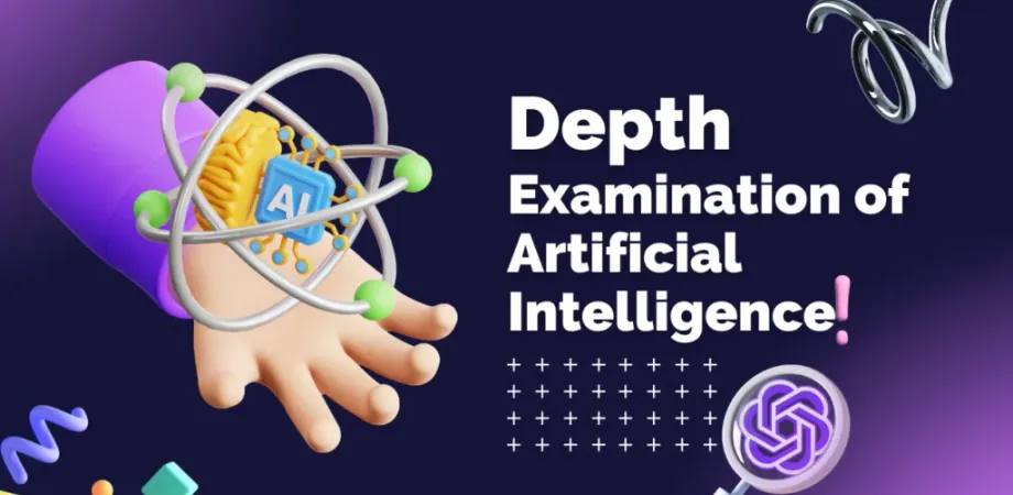 An In-Depth Examination of Artificial Intelligence (AI)?